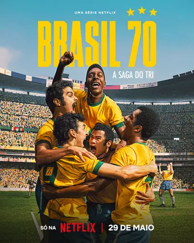 Brasil 70: A Saga do Tri Netflix